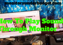 How To Play Sound Through Monitor [Quick Guide 2022]