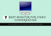 Best Monitors For Video Conference & Zoom 2022
