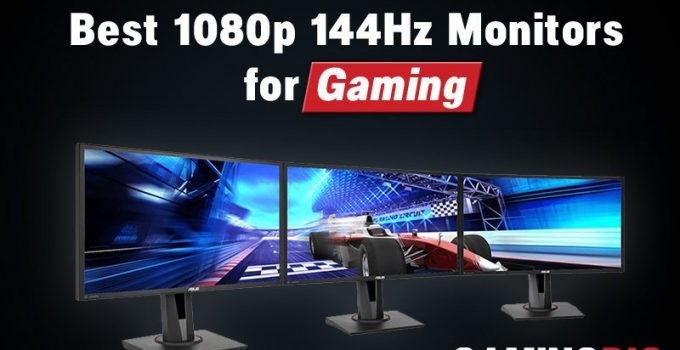 Best 1080p 144Hz Monitors Reviews & Buying Guide In 2022
