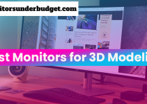 Top 7 Best Monitors for 3D Modeling in 2022