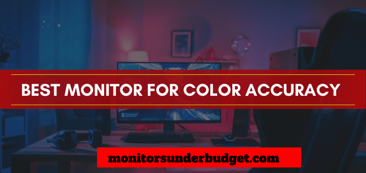 Best Monitors For Color Accuracy