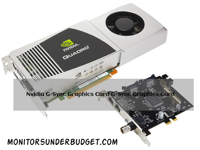 Nvidia G-Sync Graphics Card: