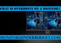 What is Overdrive on a Monitor? Ultimate Guide 2023
