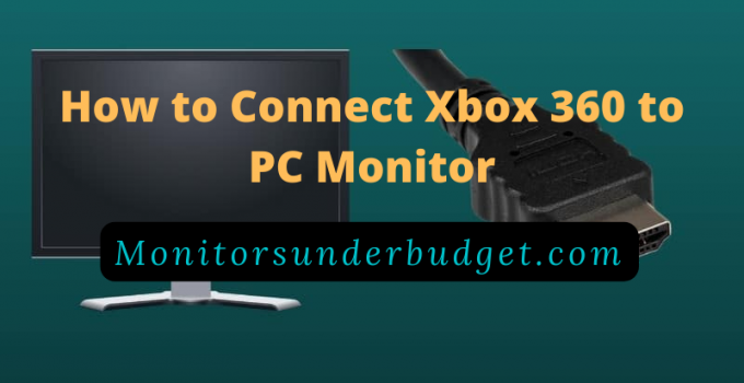 How to Connect Xbox 360 to PC Monitor 2022