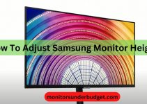 How To Adjust Samsung Monitor Height: 4 Easy Steps 2023