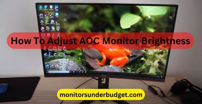 How To Adjust AOC Monitor Brightness