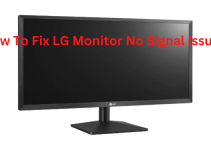 How To Fix LG Monitor No Signal Issue: Ultimate Guide 2023