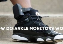HOW DO ANKLE MONITORS WORK: ULTIMATE GUIDE 2023