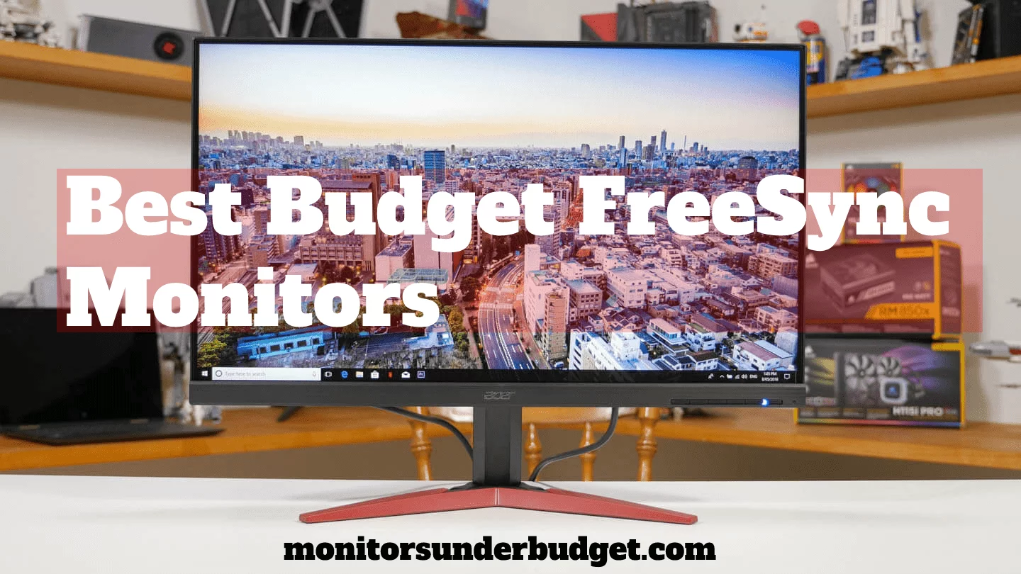 Best Budget FreeSync Monitors