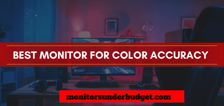 Best Monitors For Color Accuracy