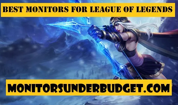 Best Monitors for League of Legends