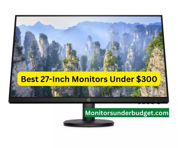 Best 27-Inch Monitors Under 300