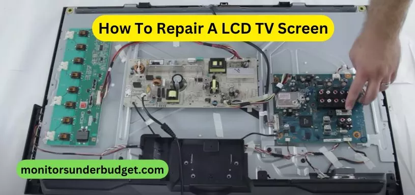 How To Repair A LCD TV Screen