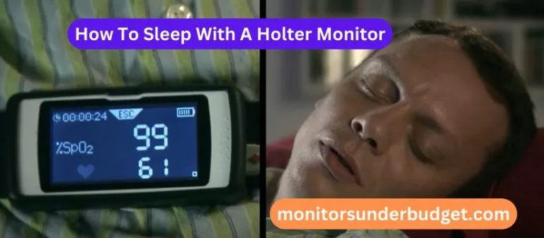 How To Sleep With A Holter Monitor