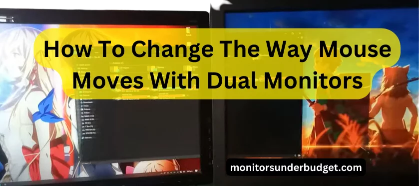 How To Change The Way Mouse Moves With Dual Monitors